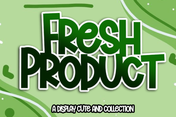 Fresh Product: A Playful Display Font for Cheerful Layouts