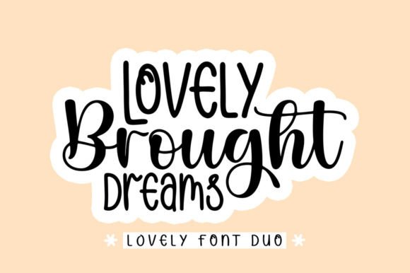 Lovely Brought Dreams Typeface for Marketers